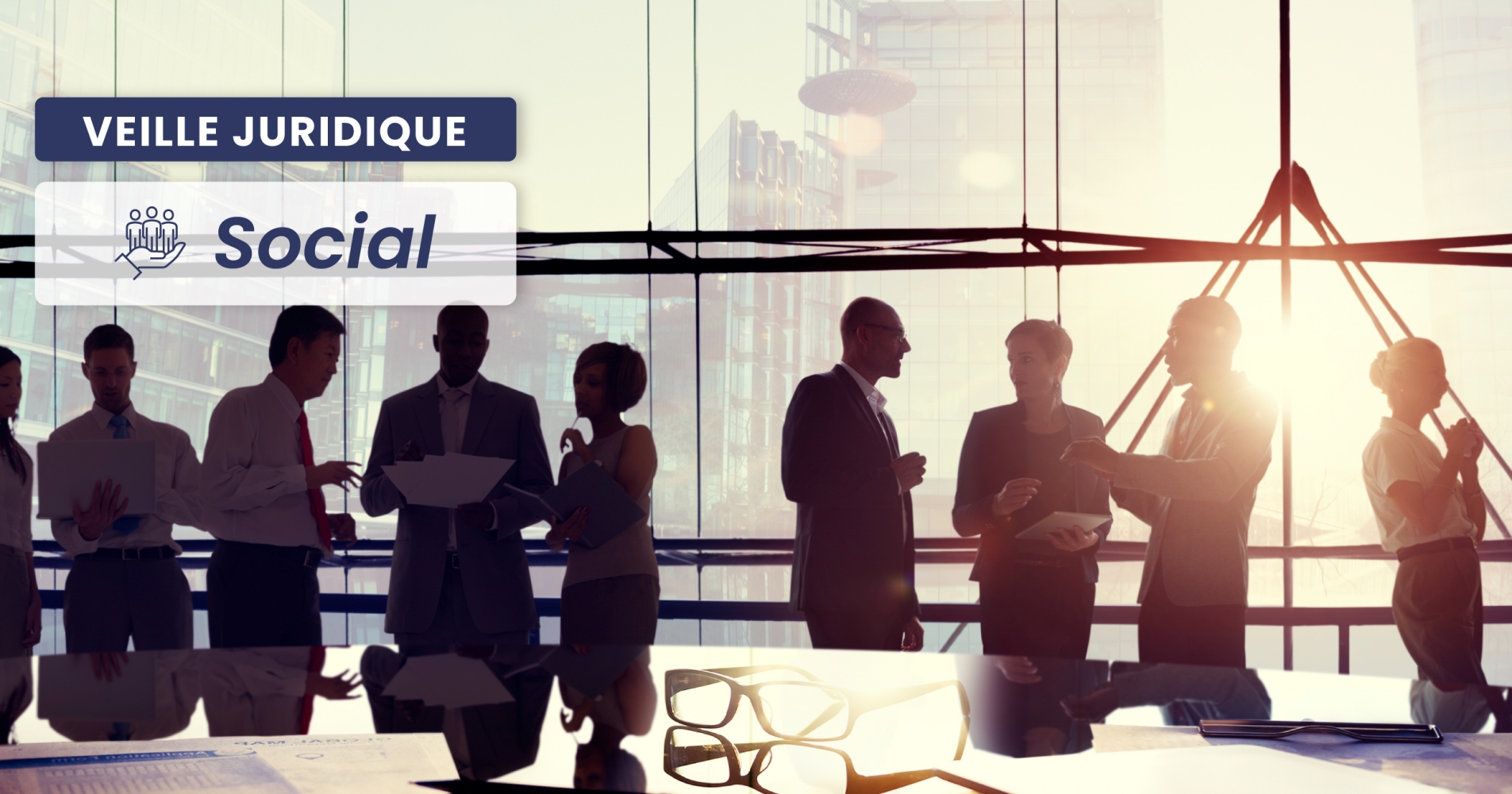 Le Mag Juridique visuel veille juridique droit social SOCIAL – Représentant de section syndicale : la protection ne renaît pas après réintégration